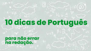 10 Dicas de Português que vão salvar a sua redação!