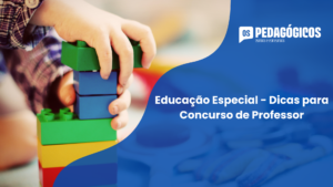 Educação Especial – Dicas para Concurso de Professor