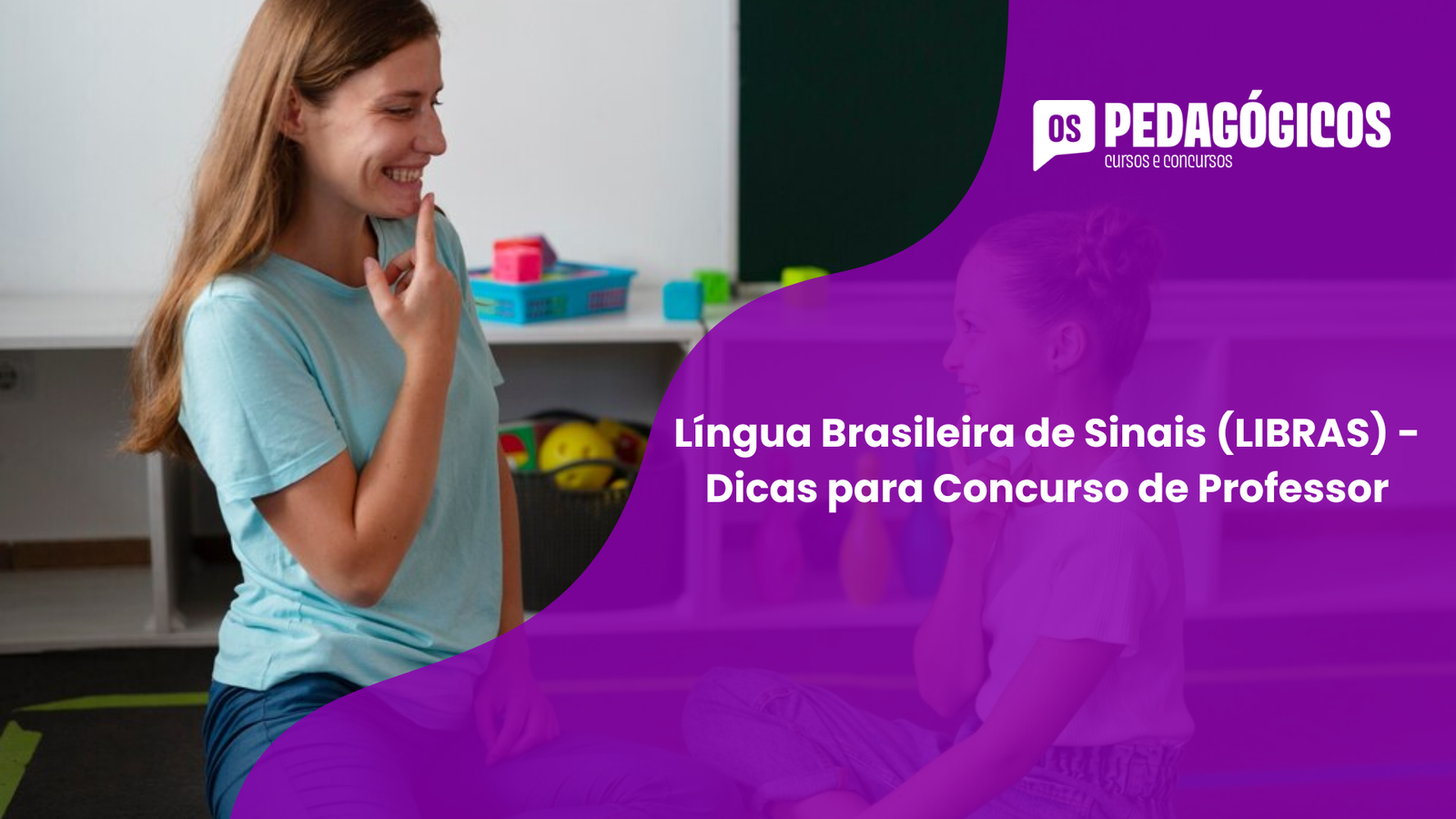 Língua Brasileira de Sinais (LIBRAS) – Dicas para Concurso de Professor