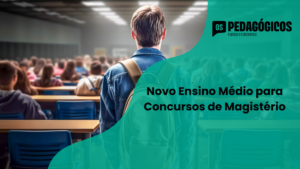 Novo Ensino Médio para Concursos de Magistério