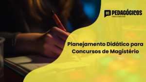 Planejamento Didático para Concursos de Magistério