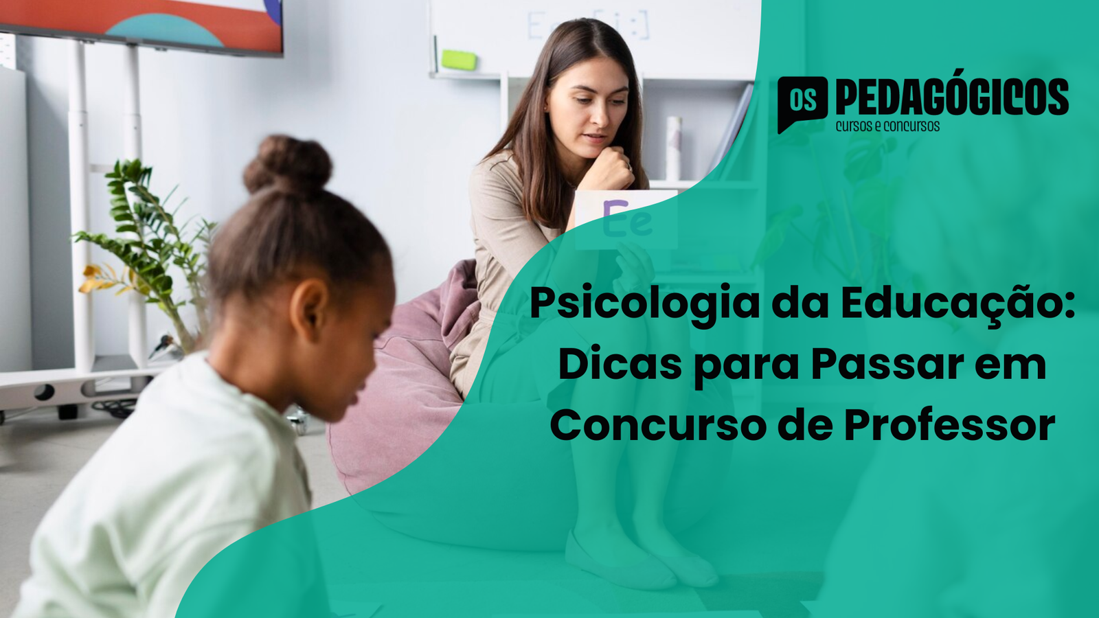 Psicologia da Educação: Dicas para Passar em Concurso de Professor