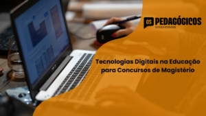 Tecnologias Digitais na Educação para Concursos de Magistério