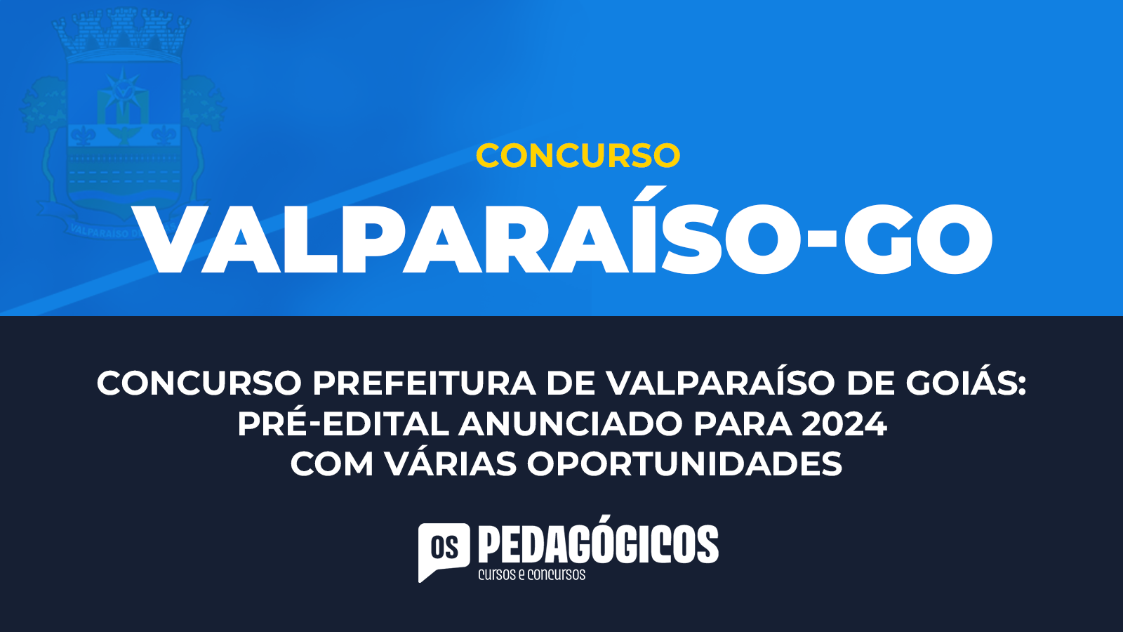 Concurso Prefeitura de Valparaíso de Goiás - GO