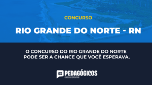 CONCURSO RIO GRANDE DO NORTE - RN