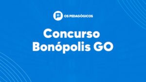 Concurso Bonópolis GO: provas dia 29/09. VEJA