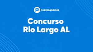 Concurso Rio Largo AL oferta 180 vagas para professor