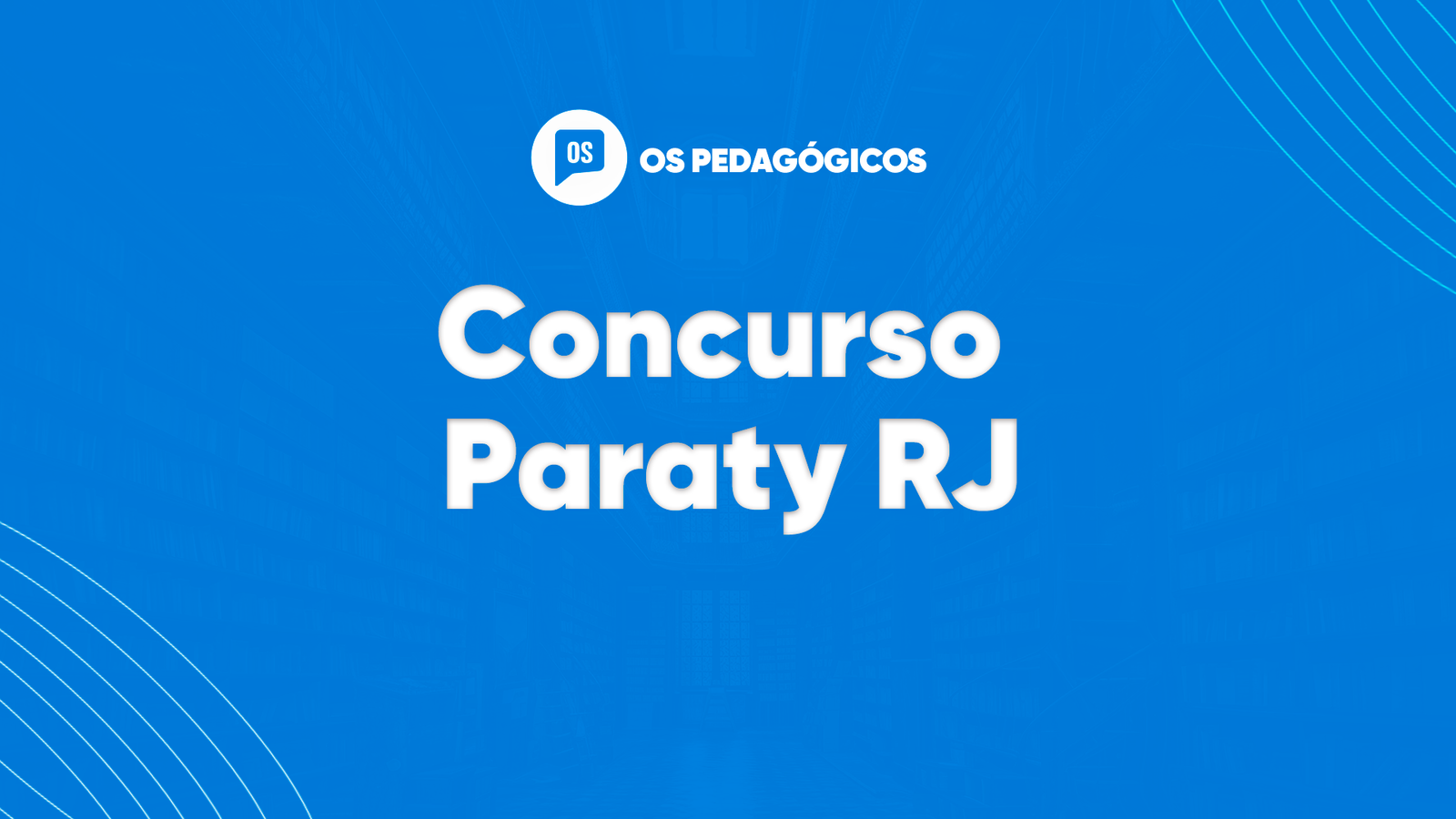 Concurso Paraty RJ: 116 vagas para educação. VEJA