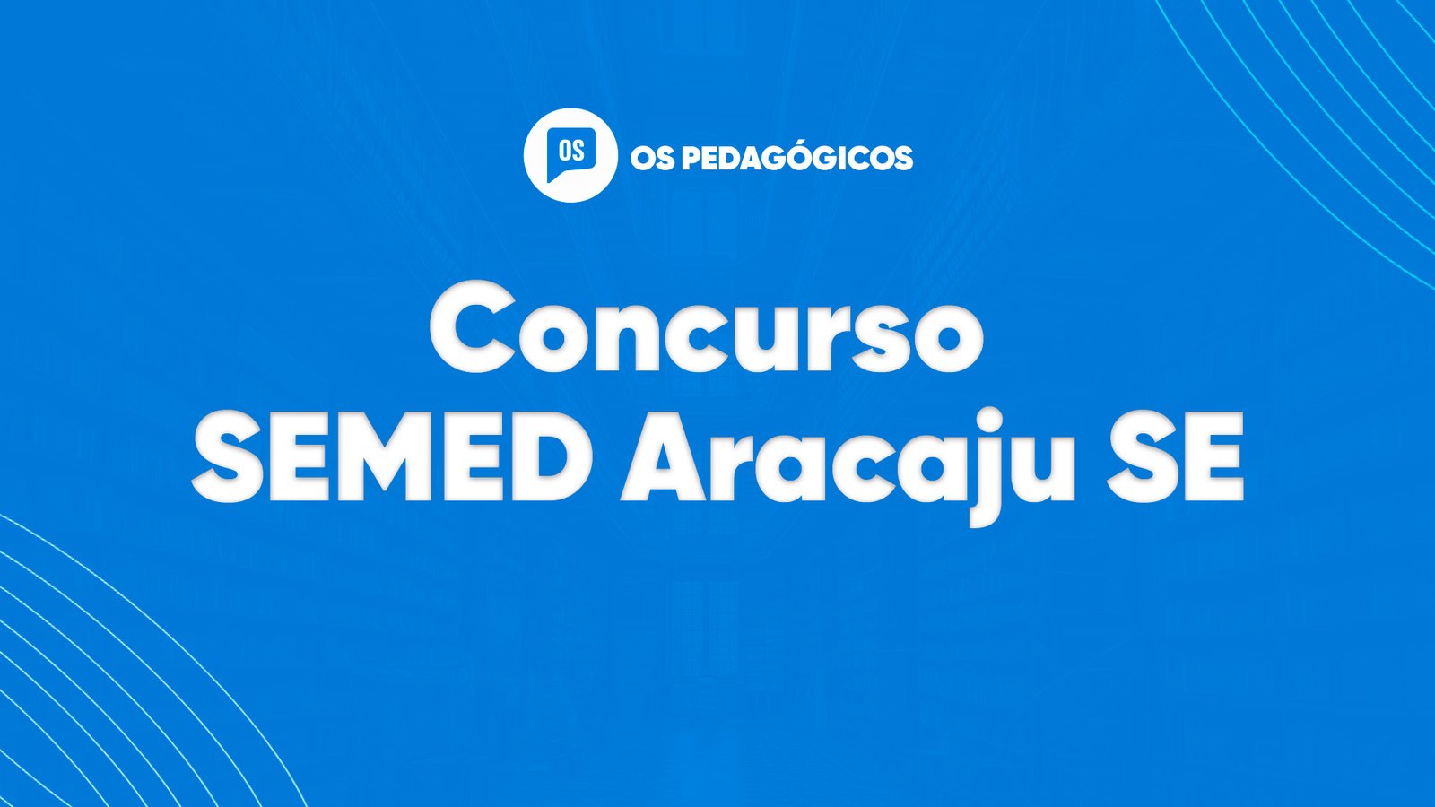 Concurso SEMED Aracaju SE: últimos dias de inscrições! 425 vagas