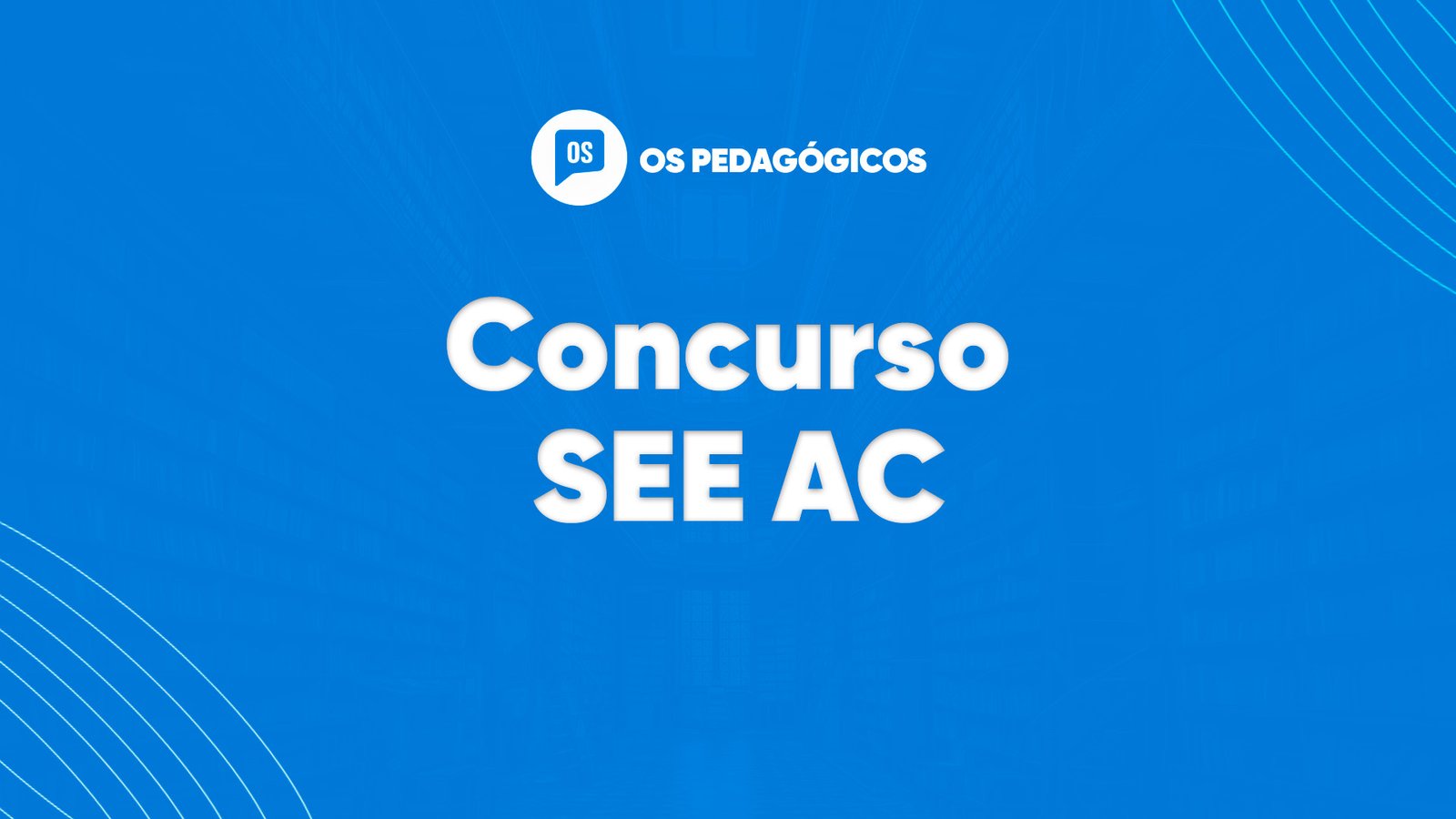 Concurso SEE AC: 3 mil vagas. Cronograma alterado. VEJA