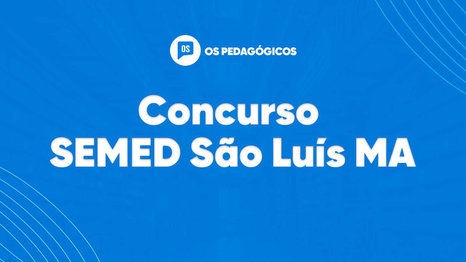 Concurso SEMED São Luís MA autorizado. CONFIRA