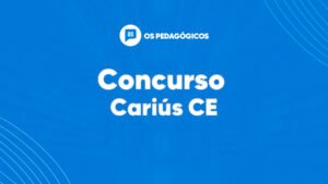 Concurso Cariús CE: mais de 70 vagas para educação. Inscrições até 5/11