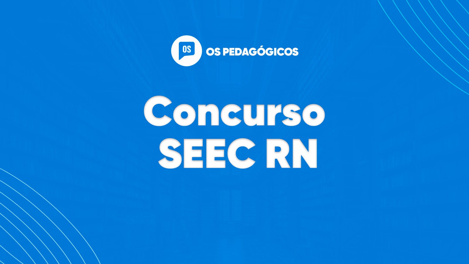 Concurso SEEC RN: inscrições para 598 vagas abertas! CONFIRA