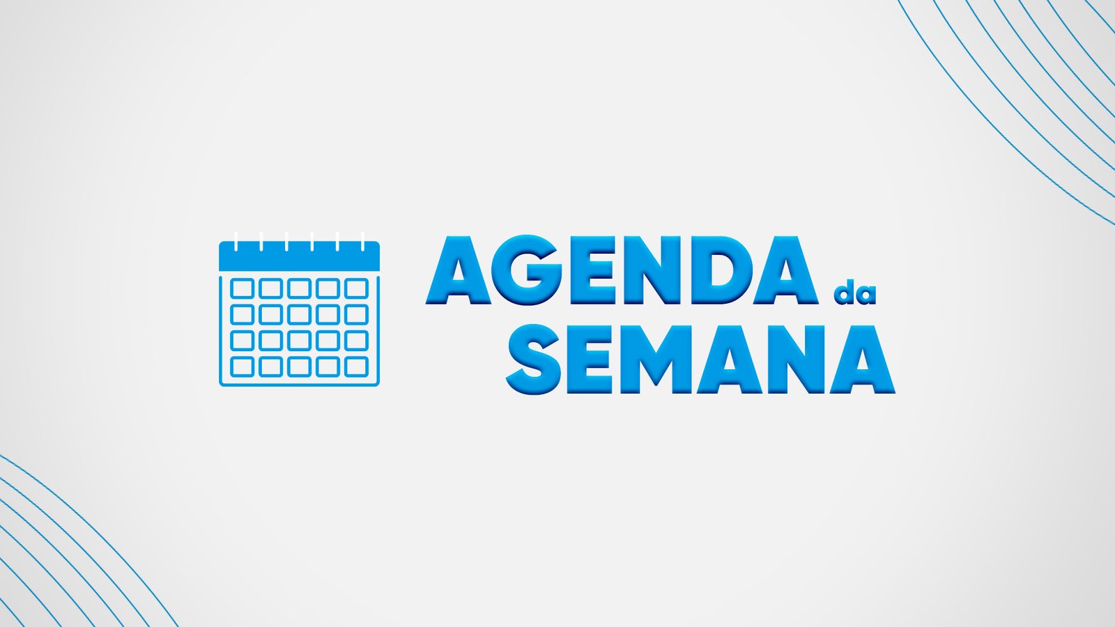 Agenda da semana: confira AQUI