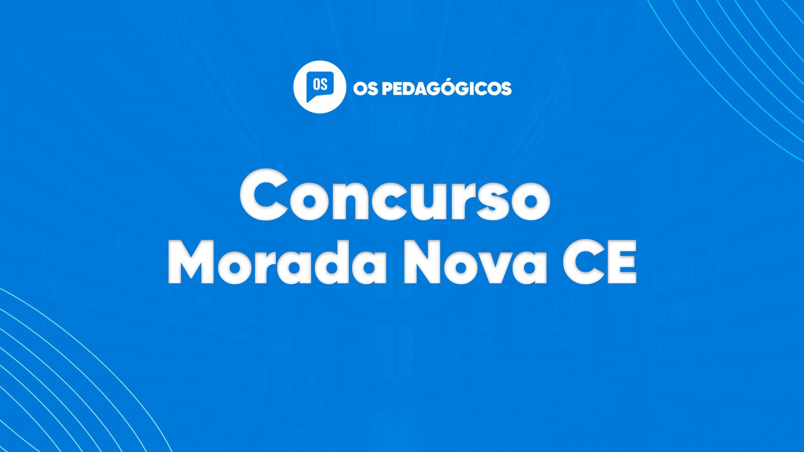 Concurso Morada Nova CE: inscrições terminam dia 30/10. CONFIRA