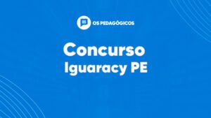Concurso Iguaracy PE oferece vagas para Professor. VEJA