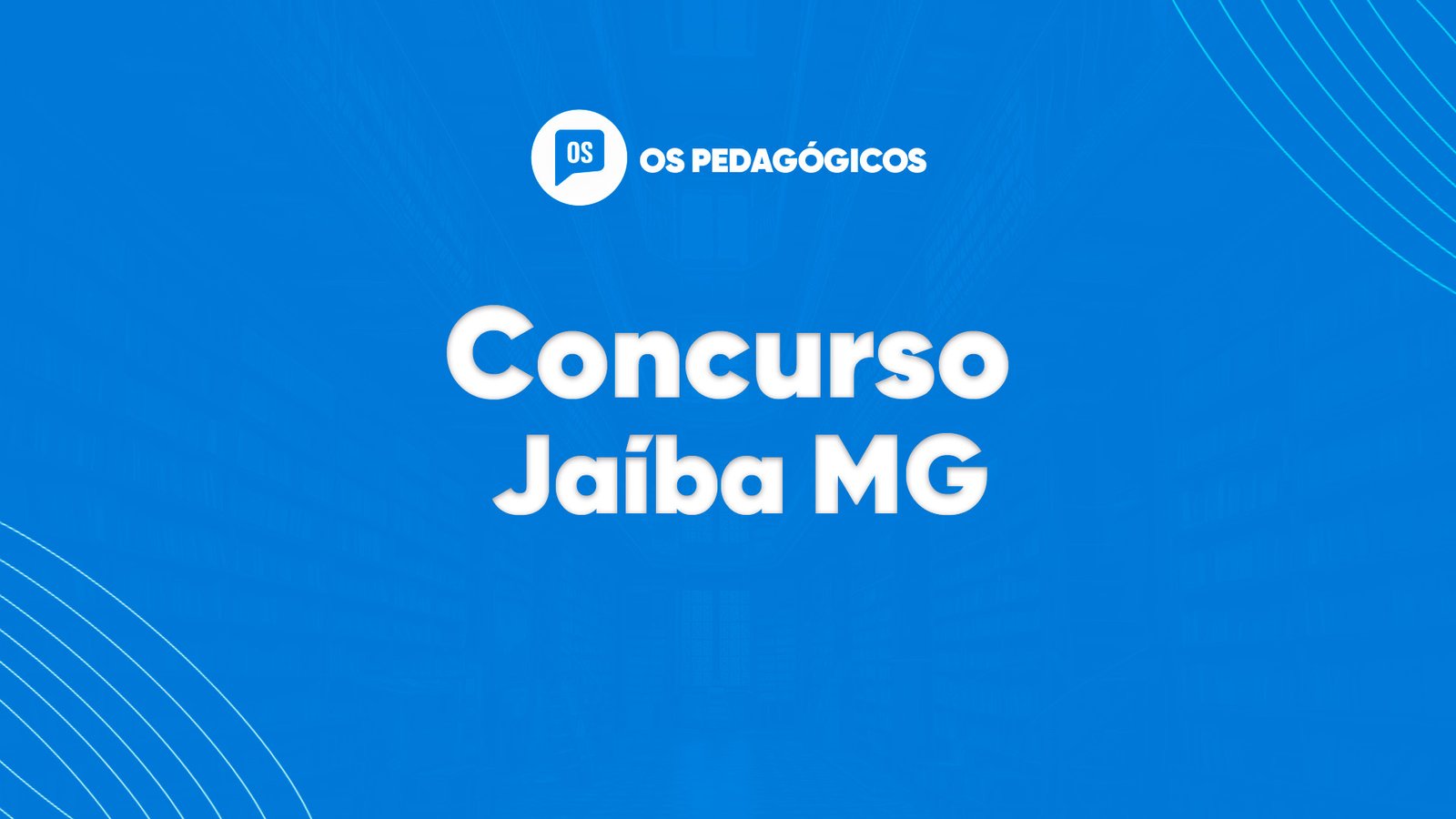 Concurso Jaíba MG oferta vagas para educação. CONFIRA