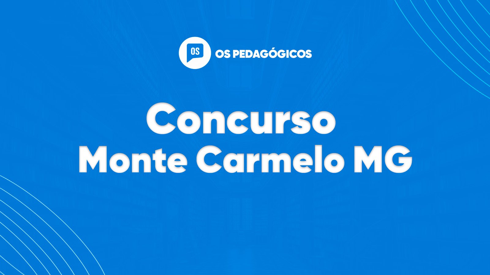 Concurso Monte Carmelo MG oferta 61 vagas para educação