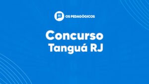 Concurso Tanguá RJ: vagas para professor com iniciais de até R$ 4 mil