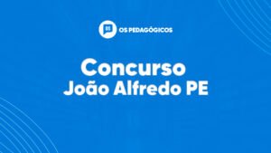Concurso João Alfredo PE está com inscrições abertas