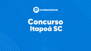 Concurso Itapoá SC oferta iniciais de R$ 4,9 mil para professor