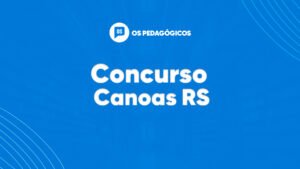 Concurso Canoas RS oferta mais de 400 vagas e iniciais de até R$ 6,1 mil