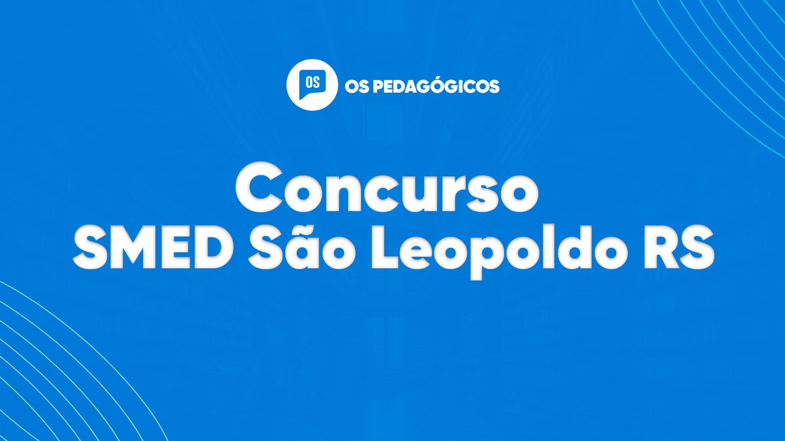 Concurso SMED São Leopoldo RS: último dia de inscrições