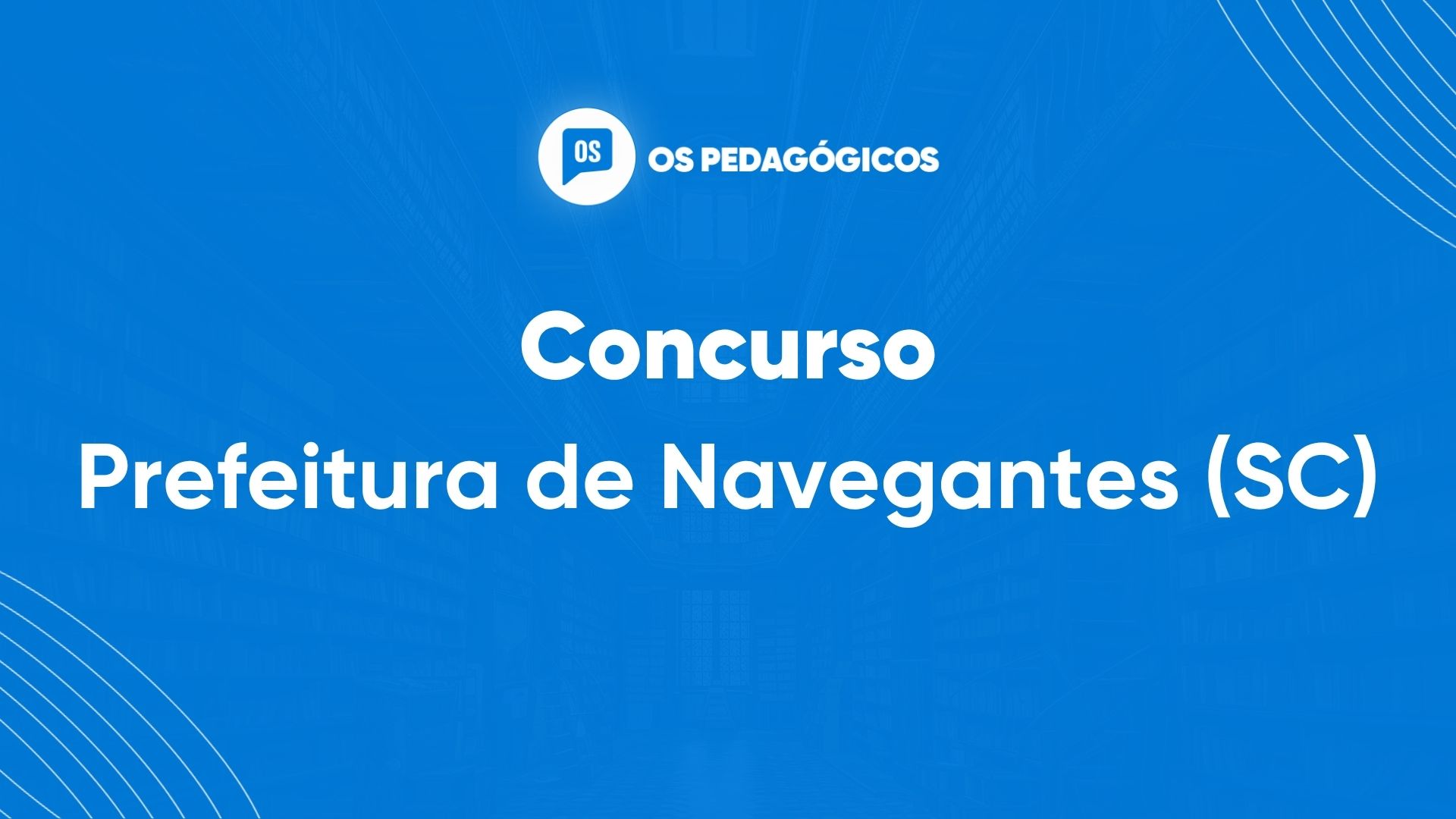 Concurso Prefeitura de Navegantes (SC) abre vagas na Educação com salário de até R$ 6 mil