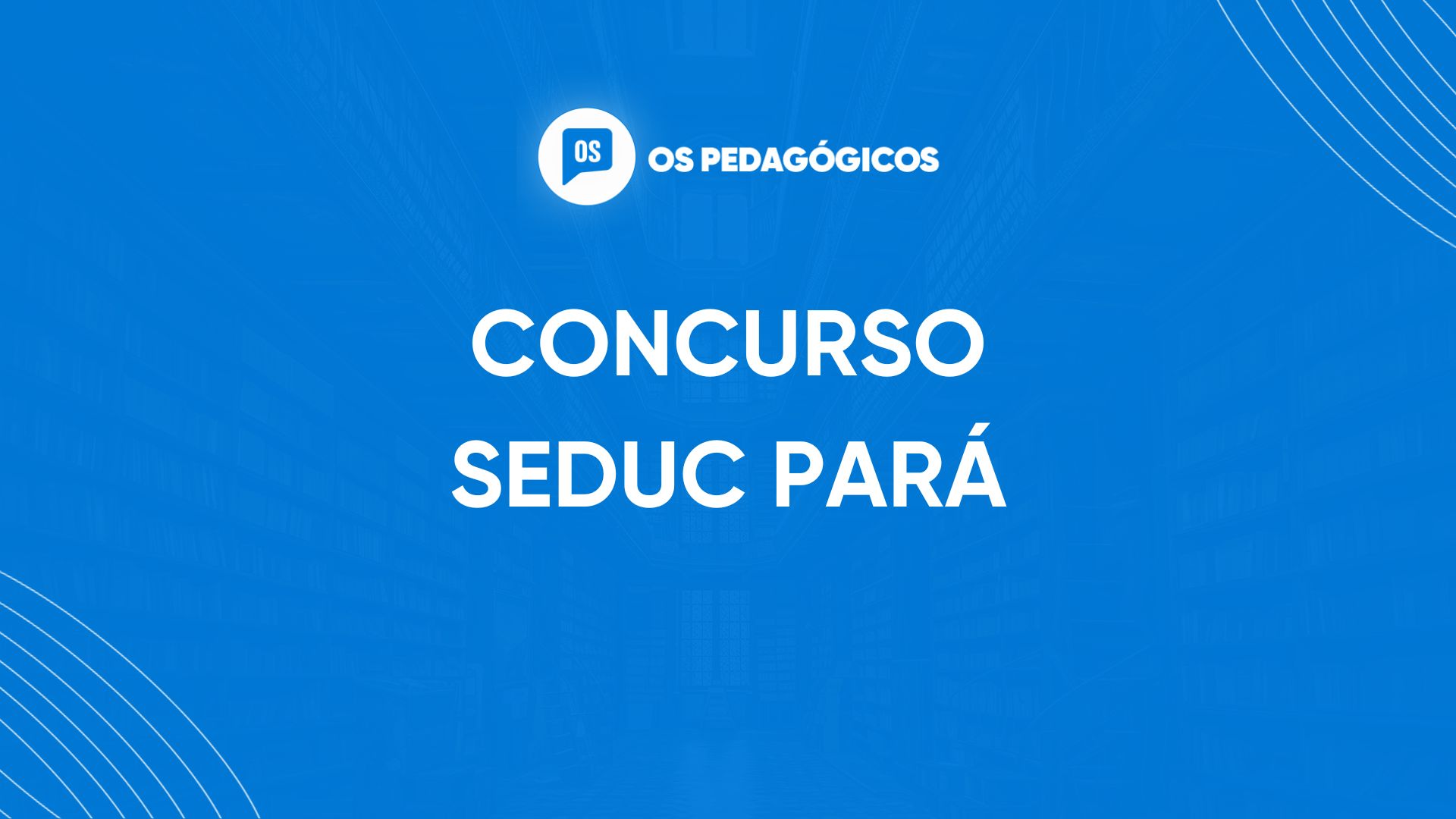 Concurso Seduc PA está em fase de definição da banca!