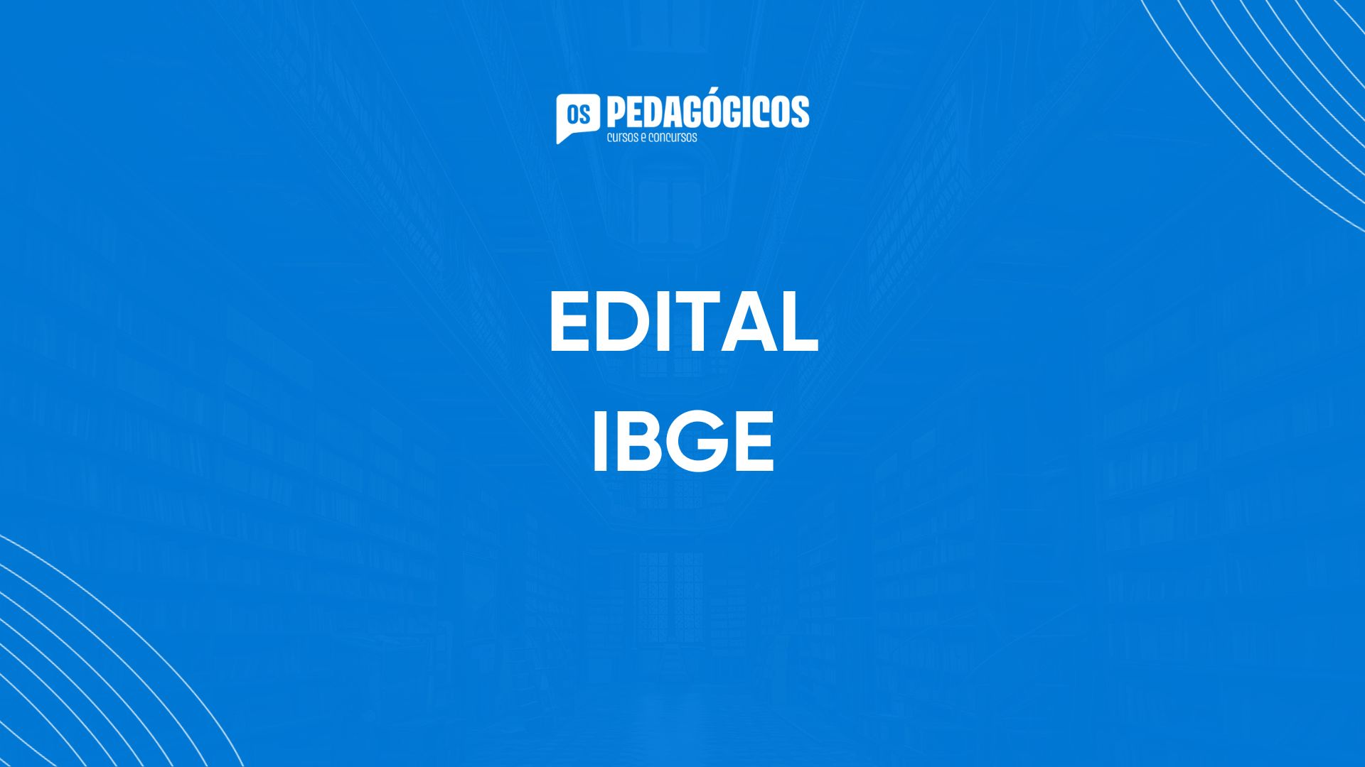 Edital do IBGE abre vagas para Pedagogos!