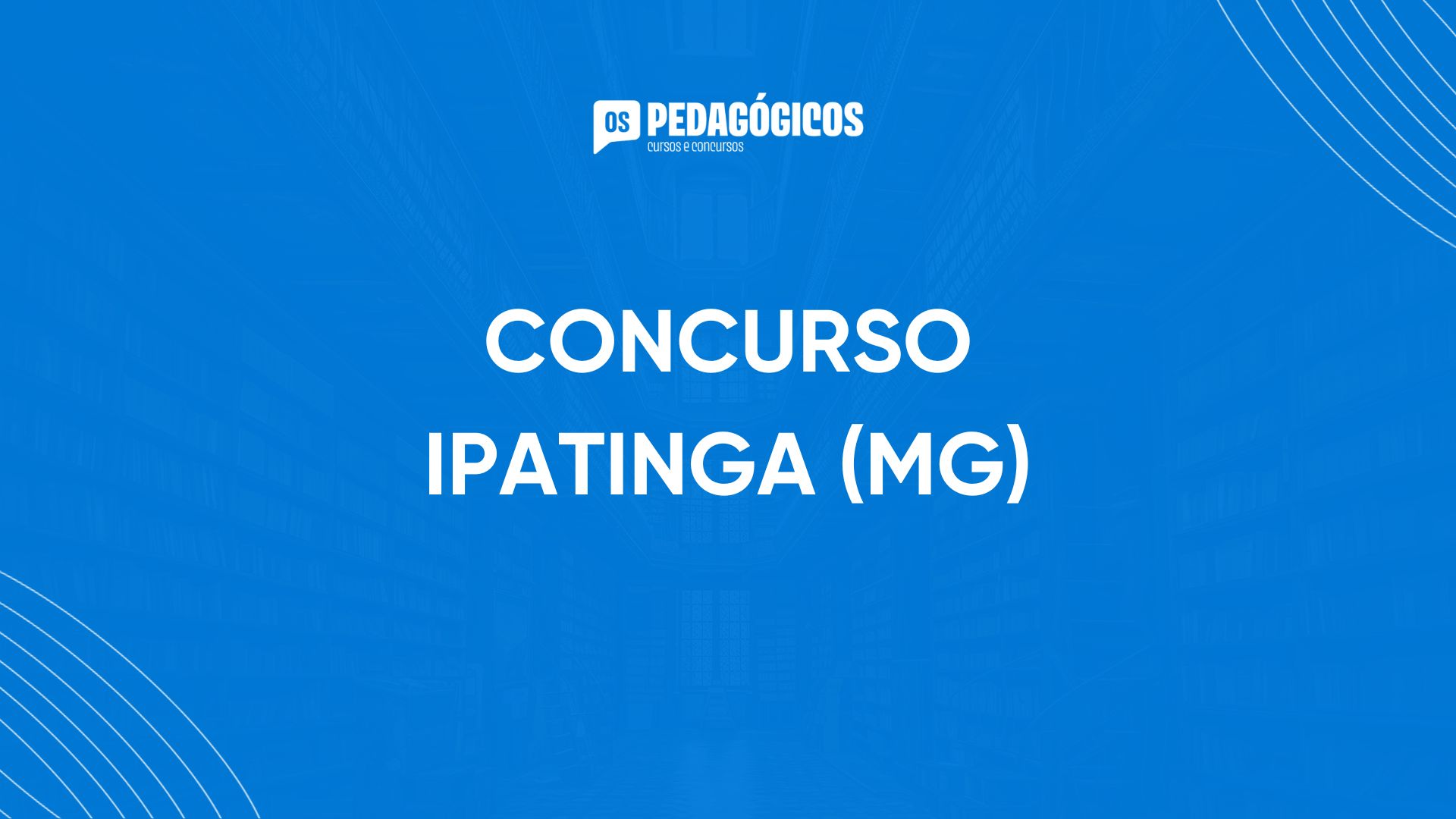 Concurso de Ipatinga (MG): inscrições até esta sexta-feira (17/7) para 162 vagas!